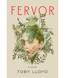 Fervor: A Novel