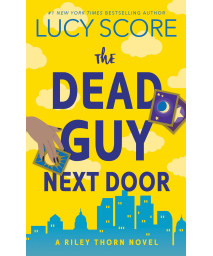 The Dead Guy Next Door: A Riley Thorn Novel (Riley Thorn, 1)
