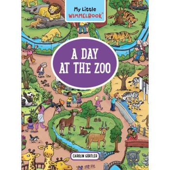 My Little Wimmelbook,-A Day At The Zoo: A Look-And-Find Book (Kids Tell The Story) (My Big Wimmelbooks)