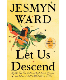 Let Us Descend: A Novel (Oprah'S Book Club 2023)