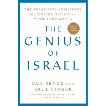 The Genius Of Israel: The Surprising Resilience Of A Divided Nation In A Turbulent World