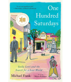 One Hundred Saturdays: Stella Levi And The Search For A Lost World