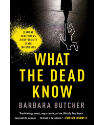 What The Dead Know: Learning About Life As A New York City Death Investigator