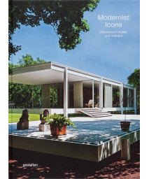 Modernist Icons: Midcentury Houses And Interiors