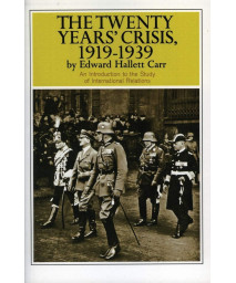 The Twenty Years' Crisis, 1919-1939: An Introduction to the Study of International Relations