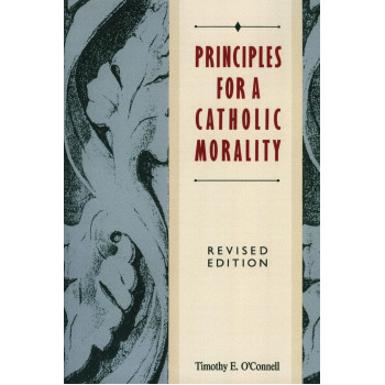 Principles for a Catholic Morality: Revised Edition