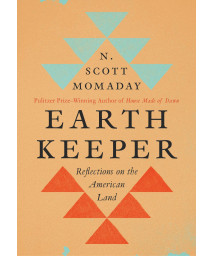 Earth Keeper: Reflections on the American Land
