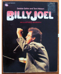 Billy Joel: An Illustrated Biography