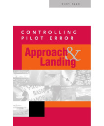 Controlling Pilot Error: Approach and Landing (Controlling Pilot Error Series)