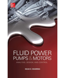 Fluid Power Pumps and Motors: Analysis, Design and Control