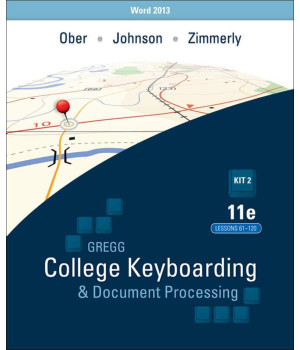 Gregg College Keyboarding & Document Processing: Kit 2: (Lessons 61-120) w/ Word 2013 Manual