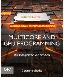 Multicore and GPU Programming: An Integrated Approach