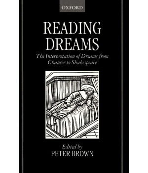 Reading Dreams: The Interpretation of Dreams from Chaucer to Shakespeare