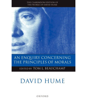 An Enquiry concerning the Principles of Morals: A Critical Edition (Clarendon Hume Edition Series)