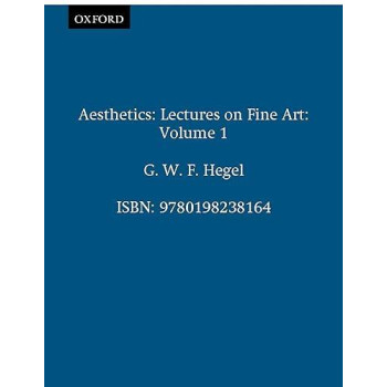 Hegel's Aesthetics: Lectures on Fine Art, Vol. I