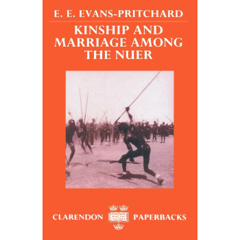 Kinship and Marriage among the Nuer (Clarendon Paperbacks)