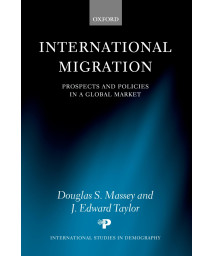 International Migration: Prospects and Policies in a Global Market (International Studies in Demography)