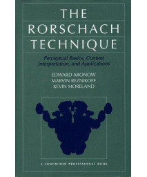 Rorschach Technique, The: Perceptual Basis, Content Interpretation, and Applications