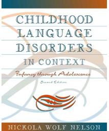 Childhood Language Disorders in Context: Infancy through Adolescence (2nd Edition)