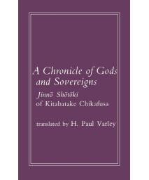 A Chronicle of Gods and Sovereigns (Translations from the Oriental Classics)