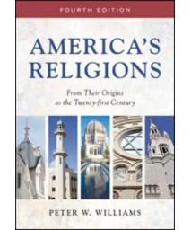 America's Religions: From Their Origins to the Twenty-first Century