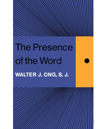 The Presence of the Word: Some Prolegomena for Cultural and Religious History (The Terry Lectures Series)