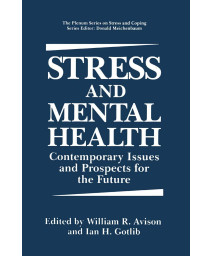 Stress and Mental Health: Contemporary Issues and Prospects for the Future (Springer Series on Stress and Coping)