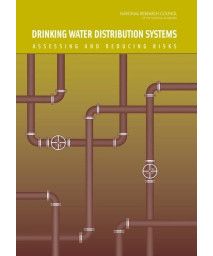 Drinking Water Distribution Systems: Assessing and Reducing Risks