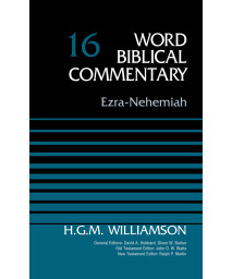 Ezra-Nehemiah, Volume 16 (16) (Word Biblical Commentary)