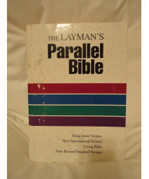 The Layman's Parallel Bible: KJV, NIV, Living Bible, NRSV