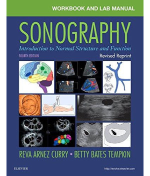 Workbook and Lab Manual for Sonography - Revised Reprint: Introduction to Normal Structure and Function
