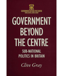 Government Beyond the Centre: Sub-National Politics in Britain