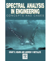 Spectral Analysis in Engineering: Concepts and Case Studies