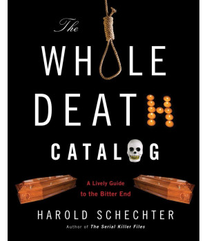 The Whole Death Catalog: A Lively Guide to the Bitter End