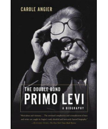 The Double Bond: The Life of Primo Levi