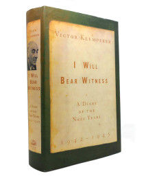 I Will Bear Witness: A Diary of the Nazi Years, 1942-1945