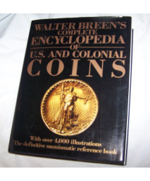 Walter Breen's Complete Encyclopedia of U.S. and Colonial Coins