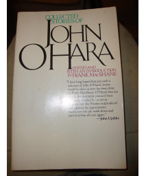 Collected Stories of John O'Hara: Selected and With an Introduction by Frank MacShane