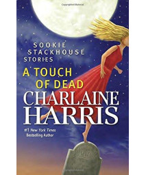 A Touch of Dead: Sookie Stackhouse Stories