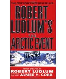 Robert Ludlum's (TM) The Arctic Event (Covert-One Series, 7)