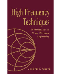 High Frequency Techniques: An Introduction to RF and Microwave Design and Computer Simulation