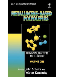 Volume 1, Metallocene-Based Polyolefins: Preparation, Properties, and Technology