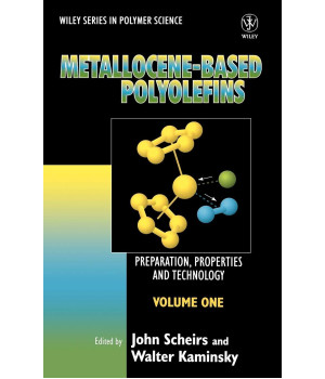 Volume 1, Metallocene-Based Polyolefins: Preparation, Properties, and Technology
