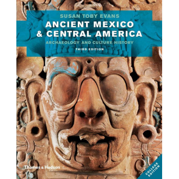 Ancient Mexico and Central America: Archaeology and Culture History