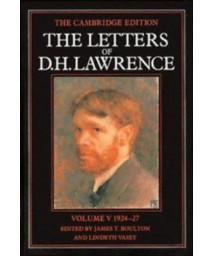 The Letters of D. H. Lawrence: Volume 5, March 1924-March 1927 (The Cambridge Edition of the Letters of D. H. Lawrence)