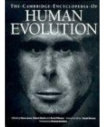 The Cambridge Encyclopedia of Human Evolution
