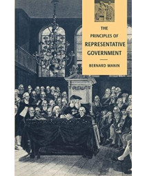 The Principles of Representative Government (Themes in the Social Sciences)