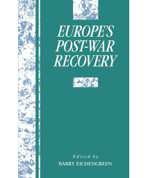 Europe's Postwar Recovery (Studies in Macroeconomic History)