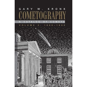 Cometography: Volume 2, 1800-1899: A Catalog of Comets