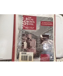 The Regal Crown Hotel: Employee's Guide and Procedures Manual : An Advanced Word Processing Simulation/Book, Working Paper, Daily Log Sheets and Fol